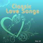 Classic Love Songs - Vol. 2 - Pradeep Kumar Song Download